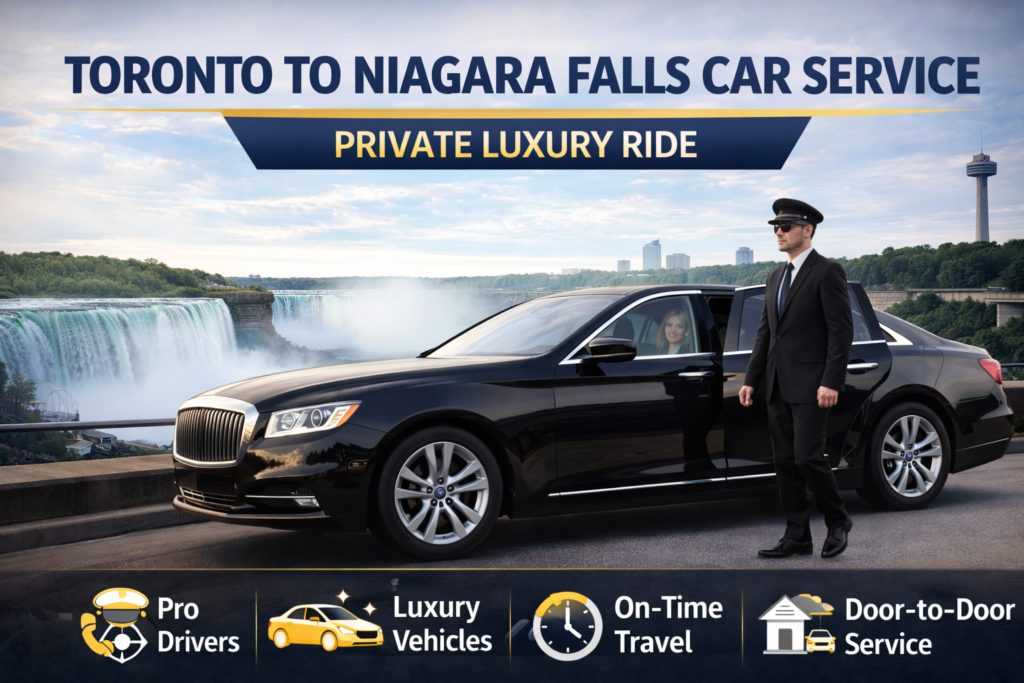 Toronto to Niagara Falls Car Service with Professional Drivers